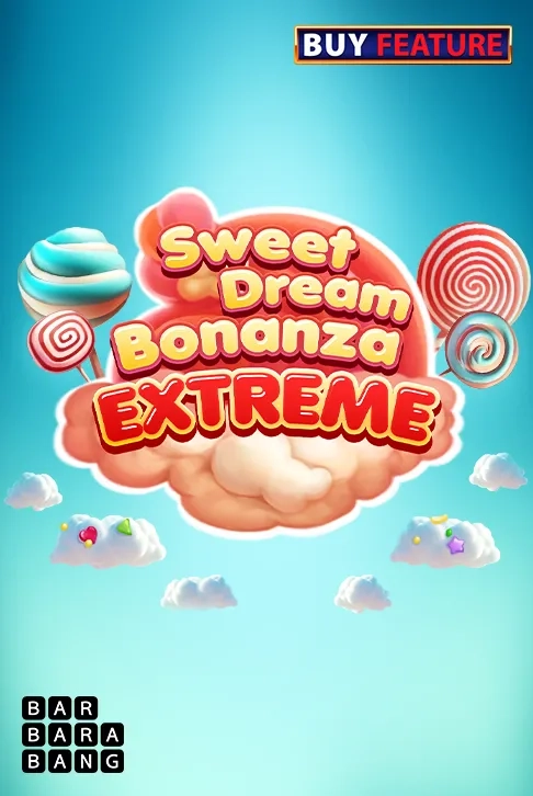 Sweet Dream Bonanza Extreme